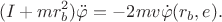 $$(I+mr_{b}^2)\ddot{\varphi}=-2mv\dot{\varphi}(r_{b},e).$$ $$(I+mr_{b}^2)\ddot{\varphi}=-2mv\dot{\varphi}(r_{b},e).$$