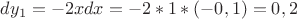 $dy_1=-2xdx=-2*1*(-0 , 1)=0 , 2$