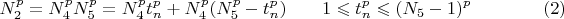 $$N_2^p=N_4^pN_5^p=N_4^p t_n^p+N_4^p(N_5^p-t_n^p) \qquad 1\leqslant t^p_n \leqslant (N_5-1)^p \qquad \qquad \e(2)$$