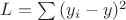 $L=\sum {(y_i -y)^2}$