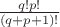 $\frac{q!p!}{(q+p+1)!}$