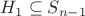 $H_1\subseteq S_{n-1}$