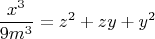 $$\frac{x^3}{9m^3}=z^2+zy+y^2$$