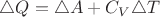 \triangle Q=\triangle A+C_V\triangle T