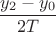 $\dfrac {y_2-y_0}{2T}$