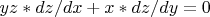 $yz*dz/dx+x*dz/dy=0$