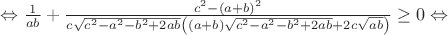 $\Leftrightarrow\frac{1}{ab}+\frac{c^2-(a+b)^2}{c\sqrt{c^2-a^2-b^2+2ab}\left((a+b)\sqrt{c^2-a^2-b^2+2ab}+2c\sqrt{ab}\right)}\geq0\Leftrightarrow$
