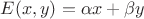 $E(x, y) = \alpha x + \beta y$ $E(x, y) = \alpha x + \beta y$