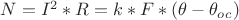 $N = I^2*R = k*F*(\theta - \theta_o _c)$
