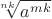 $\sqrt[nk]{a^{mk}}$