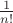$\frac 1{n!}$