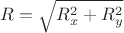 $R = \sqrt {R_x^2 + R_y^2}$