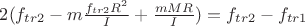 $2(f_{tr2}-m\frac{f_{tr2}R^2}{I}+\frac{mMR}{I})=f_{tr2}-f_{tr1}$