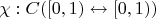 $\chi:C([0,1)\leftrightarrow[0,1))$