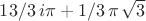 $13/3\,i\pi +1/3\,\pi \,\sqrt {3}$