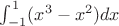 $\int_{-1}^1 (x^3-x^2)  dx$