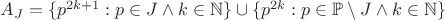 $A_J=\{p^{2k+1}:p\in J\wedge k\in\mathbb N\}\cup\{p^{2k}:p\in \mathbb P\setminus J\wedge k\in\mathbb N\}$