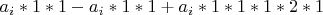 $a_i*1*1-a_i*1*1+a_i*1*1*1*2*1$
