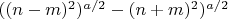 $( (n-m)^2 )^{a/2} - (n+m)^2 )^{a/2}$