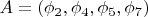 $A=({\phi_2},{\phi_4},{\phi_5},{\phi_7})$