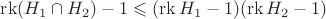 $\operatorname{rk}(H_1\cap H_2)-1\leqslant (\operatorname{rk}H_1-1)(\operatorname{rk}H_2-1)$ $\operatorname{rk}(H_1\cap H_2)-1\leqslant (\operatorname{rk}H_1-1)(\operatorname{rk}H_2-1)$