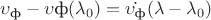 $\upsilon_\text ф - \upsilon\text ф (\lambda_0)=\dot{\upsilon_\text ф} (\lambda-\lambda_0)$