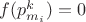 $f(p^k_{m_i})=0$