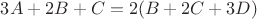 $3A + 2B + C = 2(B + 2C + 3D)$