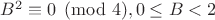 $B^2 \equiv 0 \pmod 4, 0 \leq B < 2$