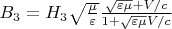 $ B_3=H_3\sqrt{\frac{\mu}{\varepsilon}}\frac{\sqrt{\varepsilon \mu}+V/c}{1+\sqrt{\varepsilon \mu}V/c}$
