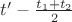 $t' - \frac{t_1 + t_2}{2}$