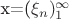 x=(\xi_n)_1^\infty