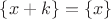 $\{x+k\}=\{x\}$
