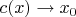 $c(x) \to x_0$