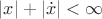 $|x|+|\dot x|<\infty$