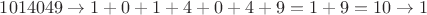 $1014049 \to 1+0+1+4+0+4+9 = 1 + 9 =10 \to 1$