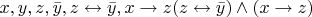 $x, y, z, \bar{y}, z\leftrightarrow\bar{y}, x\to z и (z\leftrightarrow\bar{y}) \wedge (x\to z)$