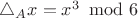 \triangle_A x=x^3\!\mod 6