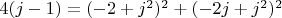 $4(j-1)=(-2+j^2)^2+(-2 j+j^2)^2$
