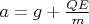 $a = g+\frac{QE}{m}$