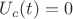 $U_c(t)=0$