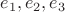 $ e_1, e_2, e_3 $