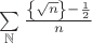 $\sum\limits_{\mathbb{N}} \frac{\left\{\sqrt{n}\right\}-\frac{1}{2}}{n}$ $\sum\limits_{\mathbb{N}} \frac{\left\{\sqrt{n}\right\}-\frac{1}{2}}{n}$