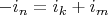 $-i_n=i_k+i_m$