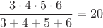 $\dfrac{ 3\cdot 4 \cdot 5 \cdot 6}{3+4+5+6}=20$