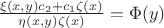 $\frac{\xi(x,y)c_2+c_1\zeta(x)}{\eta(x,y)\zeta(x)}=\Phi(y)$