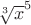 $\sqrt[3]x^5$