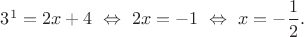 $3^1=2x+4\ \Leftrightarrow\ 2x=-1\ \Leftrightarrow\ x=-\dfrac12.$