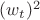 $(w_t)^2$ $(w_t)^2$