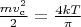 $\frac {mv_{\text{с}}^2} {2} = \frac {4kT} {\pi}$